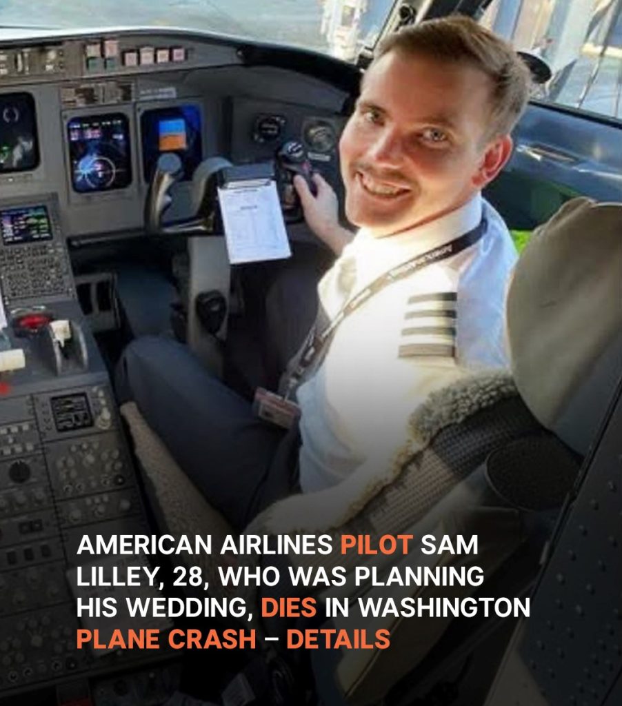 28-Year-Old American Airlines Pilot Dies in Plane Crash Near Washington – His Father Speaks Out